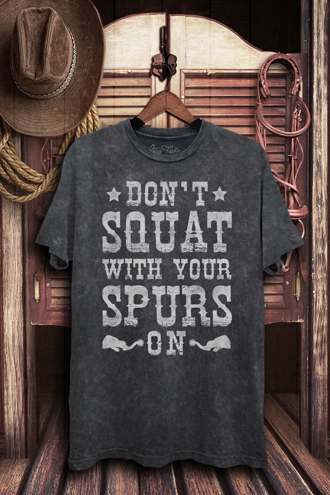 Don't Squat With Your Spurs On Graphic T-Shirt