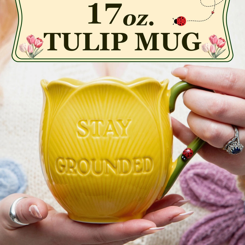 Stay Grounded Tulip Flower Gift Mug