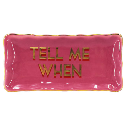 Tell Me When Pink Ceramic Plate