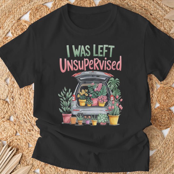 I Was Left Unsupervised Gardening Unisex Graphic T-Shirt