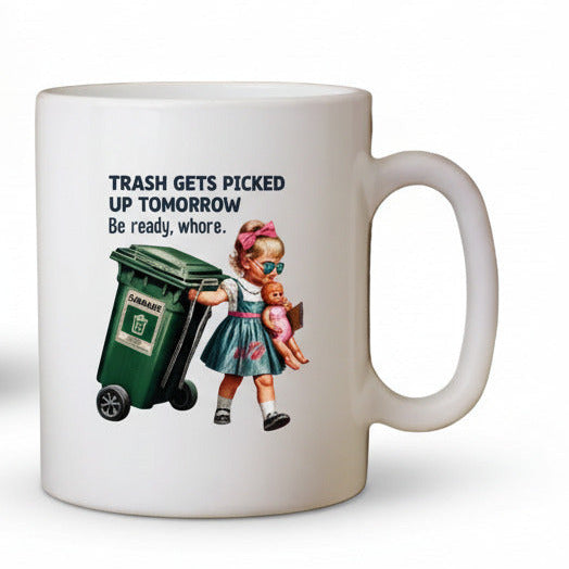Trash Pickup Day Insult Coffee Mug