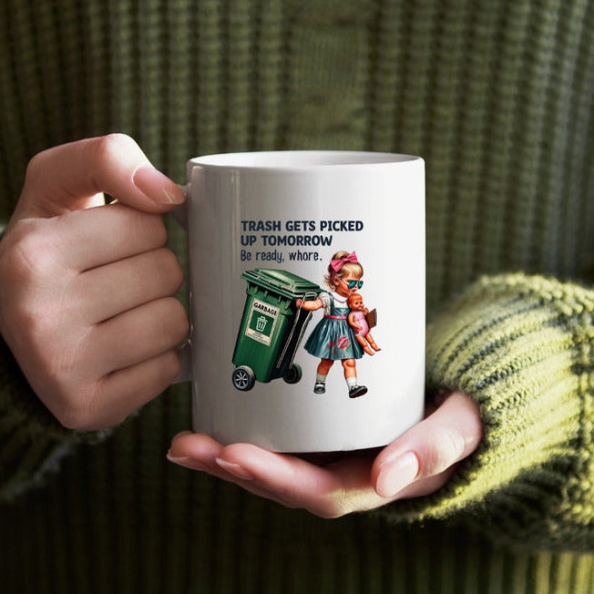Trash Pickup Day Insult Coffee Mug