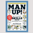 Man Up!: 367 Classic Skills for the Modern Guy